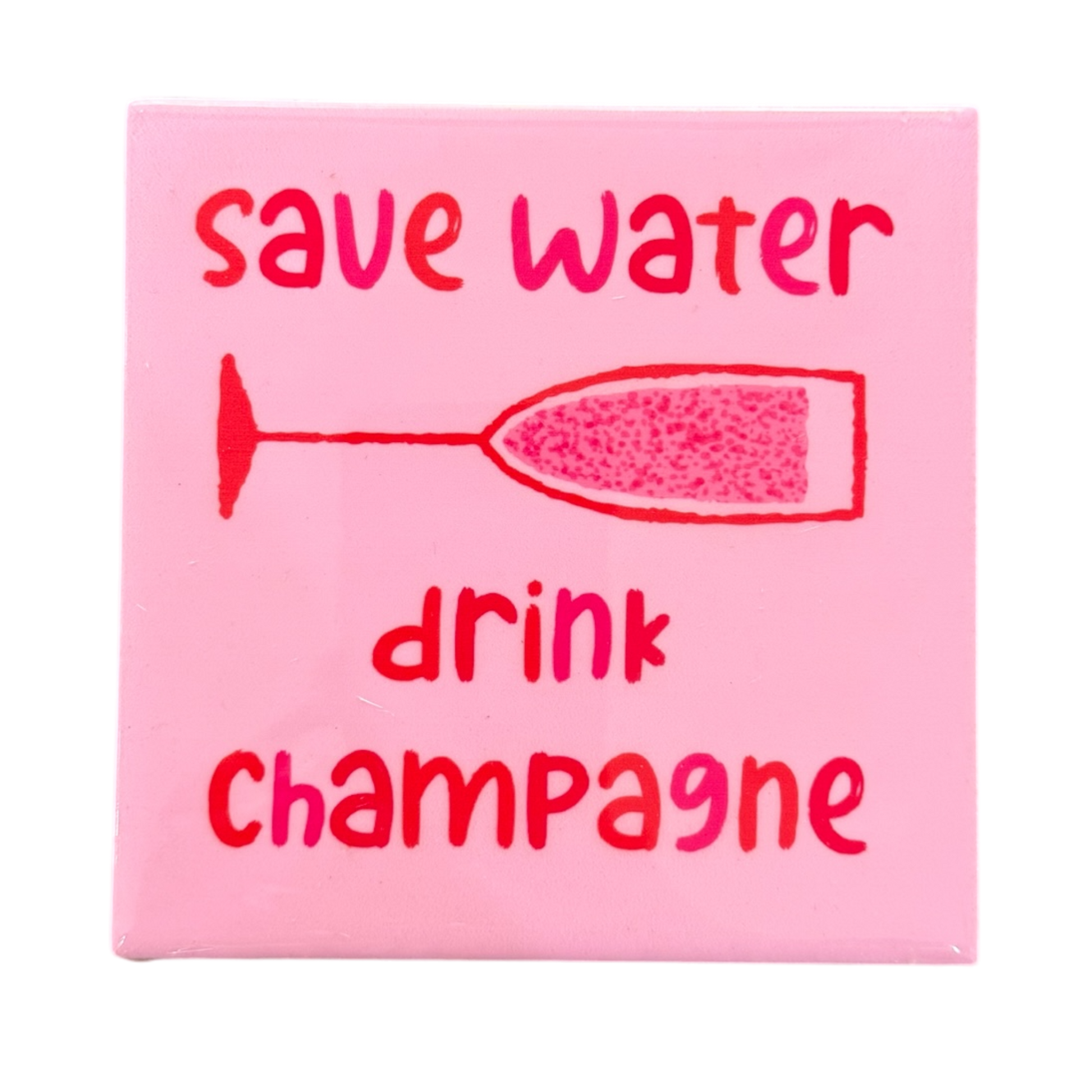 Tegeltje Save Water Drink Champagne Ohker Living